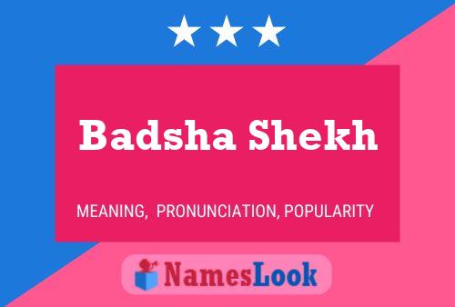 ملصق اسم Badsha Shekh