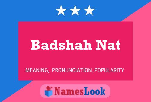 ملصق اسم Badshah Nat