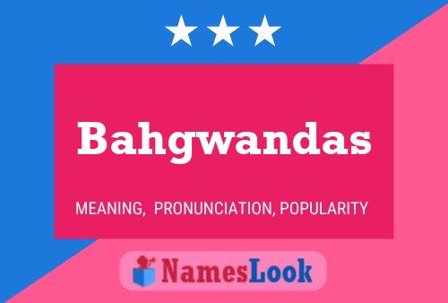 ملصق اسم Bahgwandas