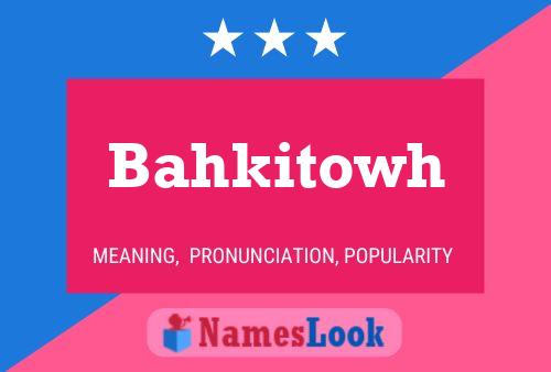 ملصق اسم Bahkitowh