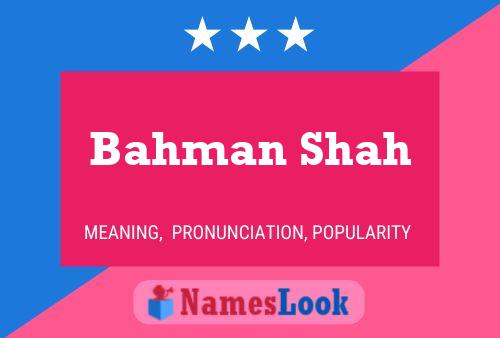 ملصق اسم Bahman Shah