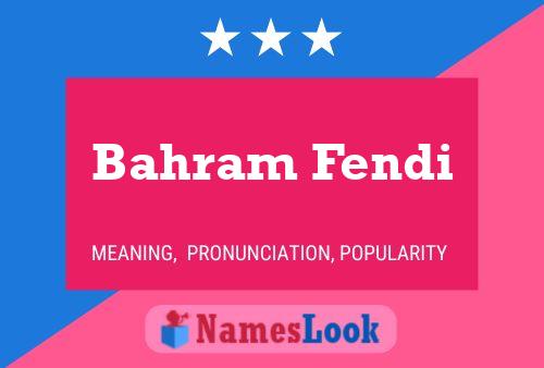 ملصق اسم Bahram Fendi