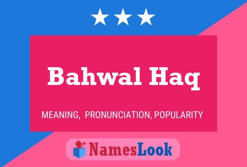 ملصق اسم Bahwal Haq