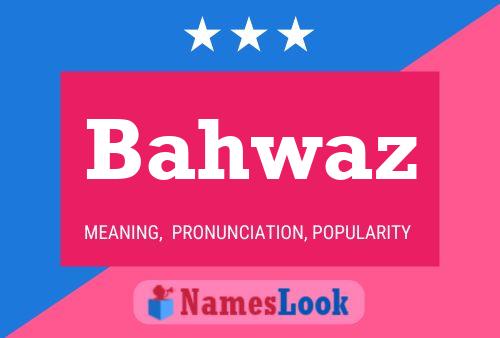 ملصق اسم Bahwaz