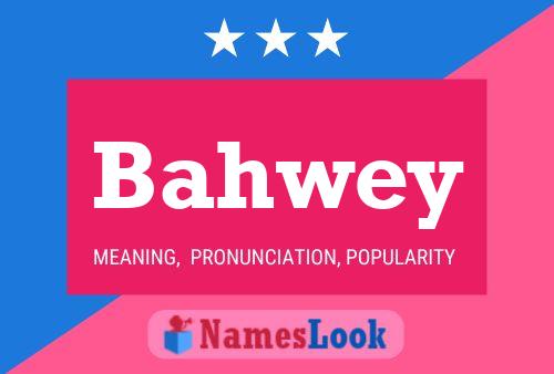 ملصق اسم Bahwey