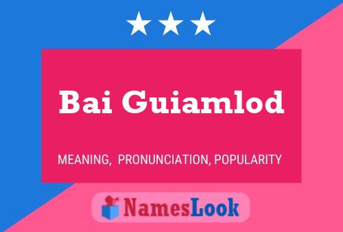 ملصق اسم Bai Guiamlod