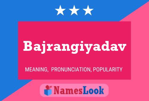 ملصق اسم Bajrangiyadav