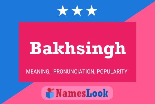 ملصق اسم Bakhsingh