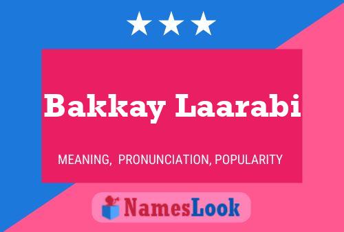 ملصق اسم Bakkay Laarabi