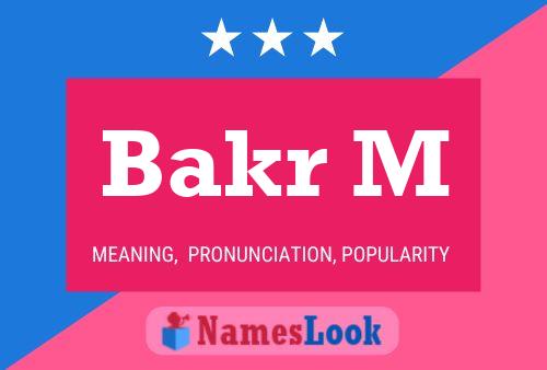 ملصق اسم Bakr M