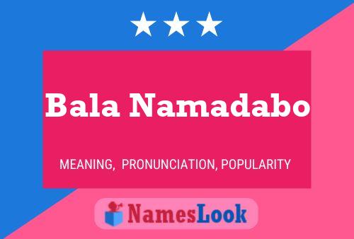 ملصق اسم Bala Namadabo