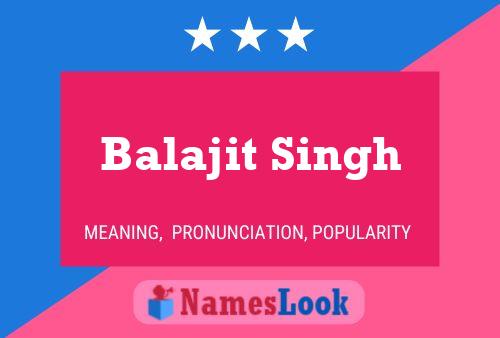 ملصق اسم Balajit Singh