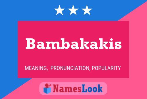 ملصق اسم Bambakakis