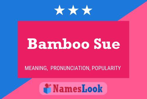 ملصق اسم Bamboo Sue