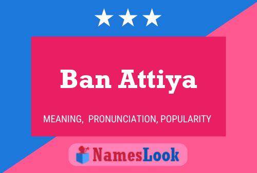 ملصق اسم Ban Attiya