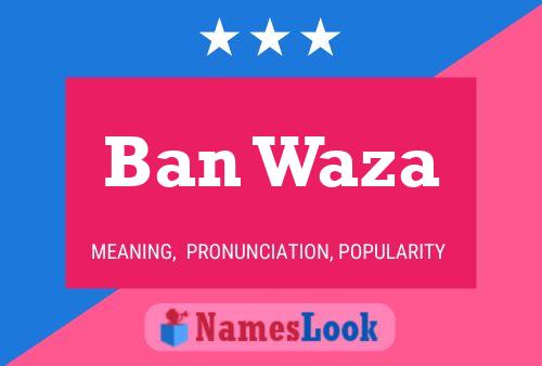 ملصق اسم Ban Waza