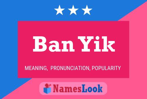 ملصق اسم Ban Yik