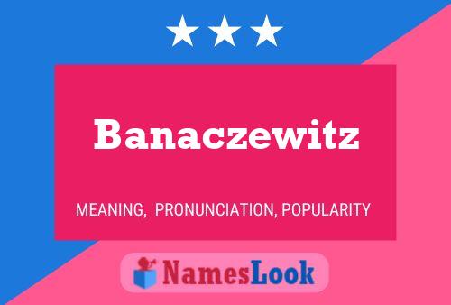 ملصق اسم Banaczewitz