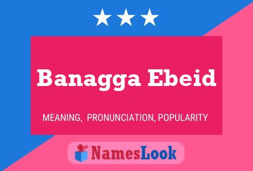 ملصق اسم Banagga Ebeid