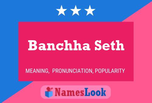 ملصق اسم Banchha Seth