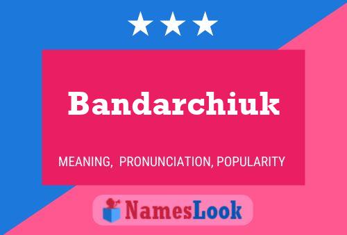 ملصق اسم Bandarchiuk