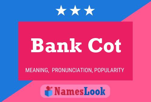 ملصق اسم Bank Cot