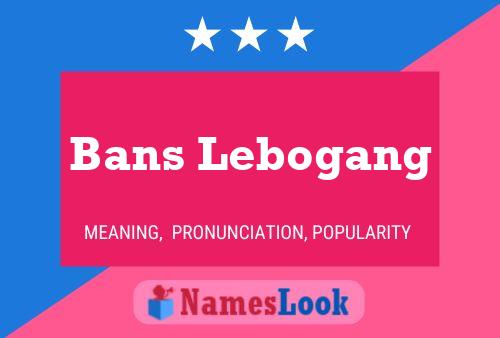 ملصق اسم Bans Lebogang