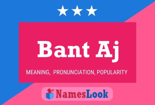 ملصق اسم Bant Aj