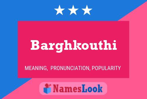 ملصق اسم Barghkouthi