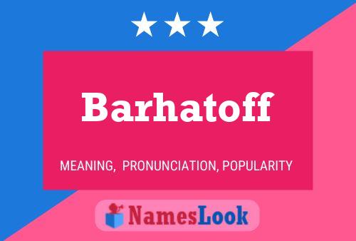 ملصق اسم Barhatoff