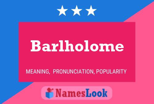 ملصق اسم Barlholome