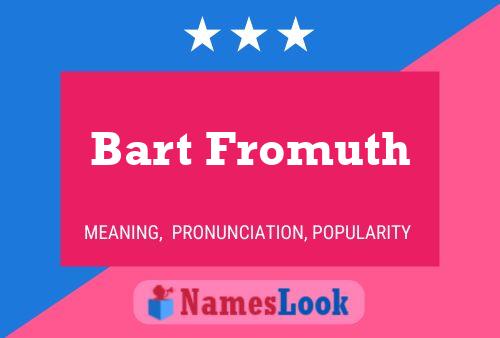 ملصق اسم Bart Fromuth