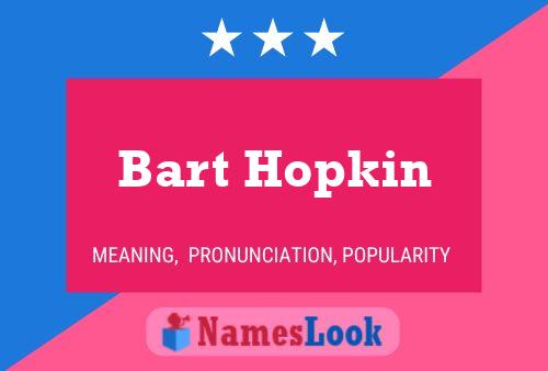 ملصق اسم Bart Hopkin