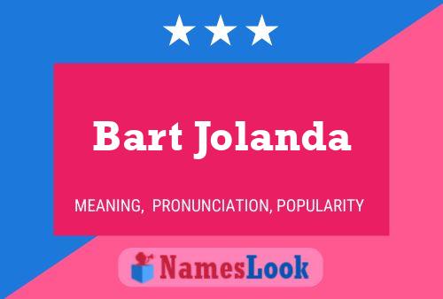 ملصق اسم Bart Jolanda