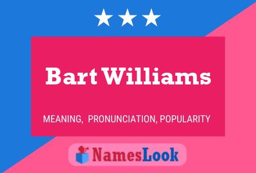 ملصق اسم Bart Williams