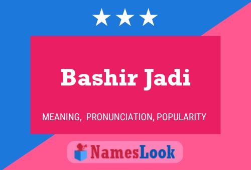 ملصق اسم Bashir Jadi