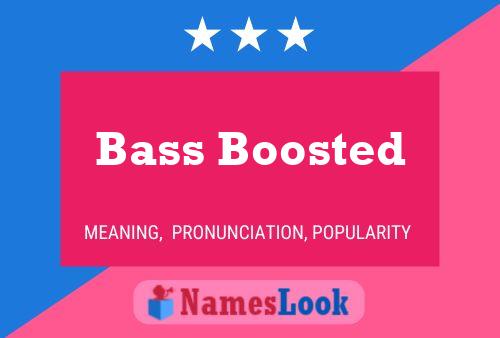 ملصق اسم Bass Boosted