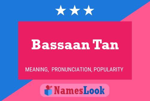 ملصق اسم Bassaan Tan