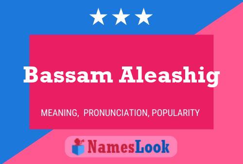 ملصق اسم Bassam Aleashig