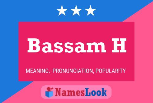 ملصق اسم Bassam H