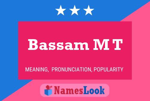 ملصق اسم Bassam M T