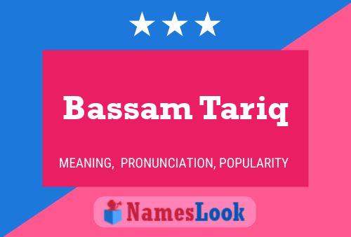 ملصق اسم Bassam Tariq