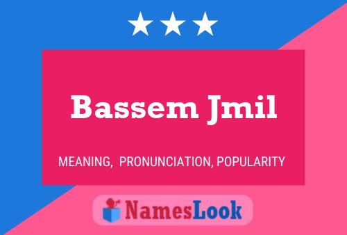 ملصق اسم Bassem Jmil