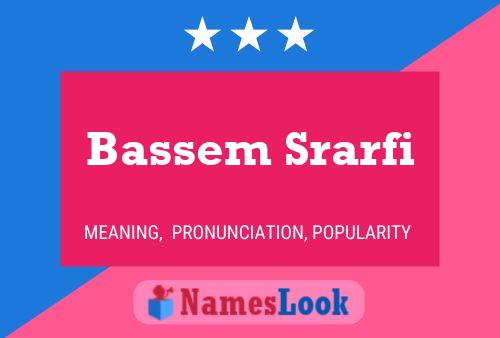 ملصق اسم Bassem Srarfi