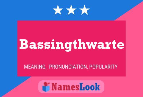 ملصق اسم Bassingthwarte