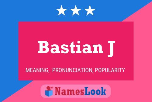 ملصق اسم Bastian J