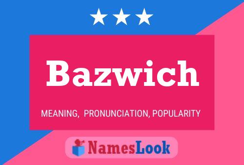 ملصق اسم Bazwich