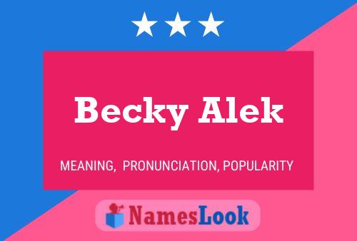 ملصق اسم Becky Alek