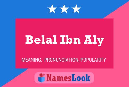 ملصق اسم Belal Ibn Aly