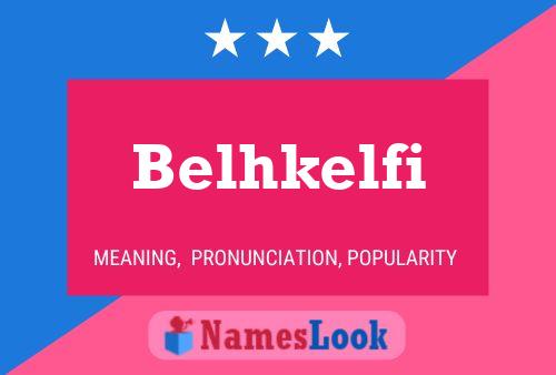 ملصق اسم Belhkelfi